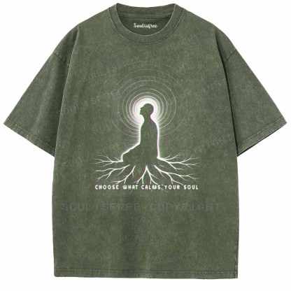 Soulisfree  CHOOSE WHAT CALMS YOUR SOUL Washed Tee