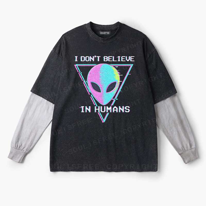 Soulisfree  I DON'T BELIEVE  IN HUMANS Layered Long Sleeve Tee