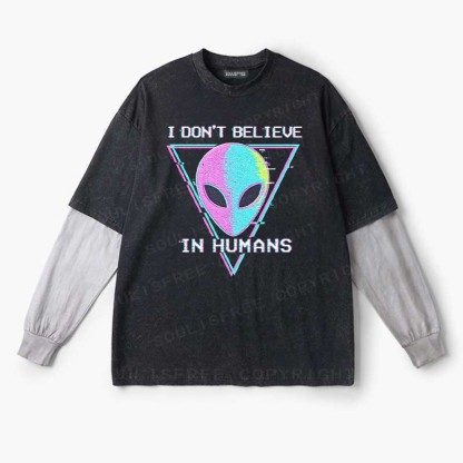 Soulisfree  I DON'T BELIEVE  IN HUMANS Layered Long Sleeve Tee