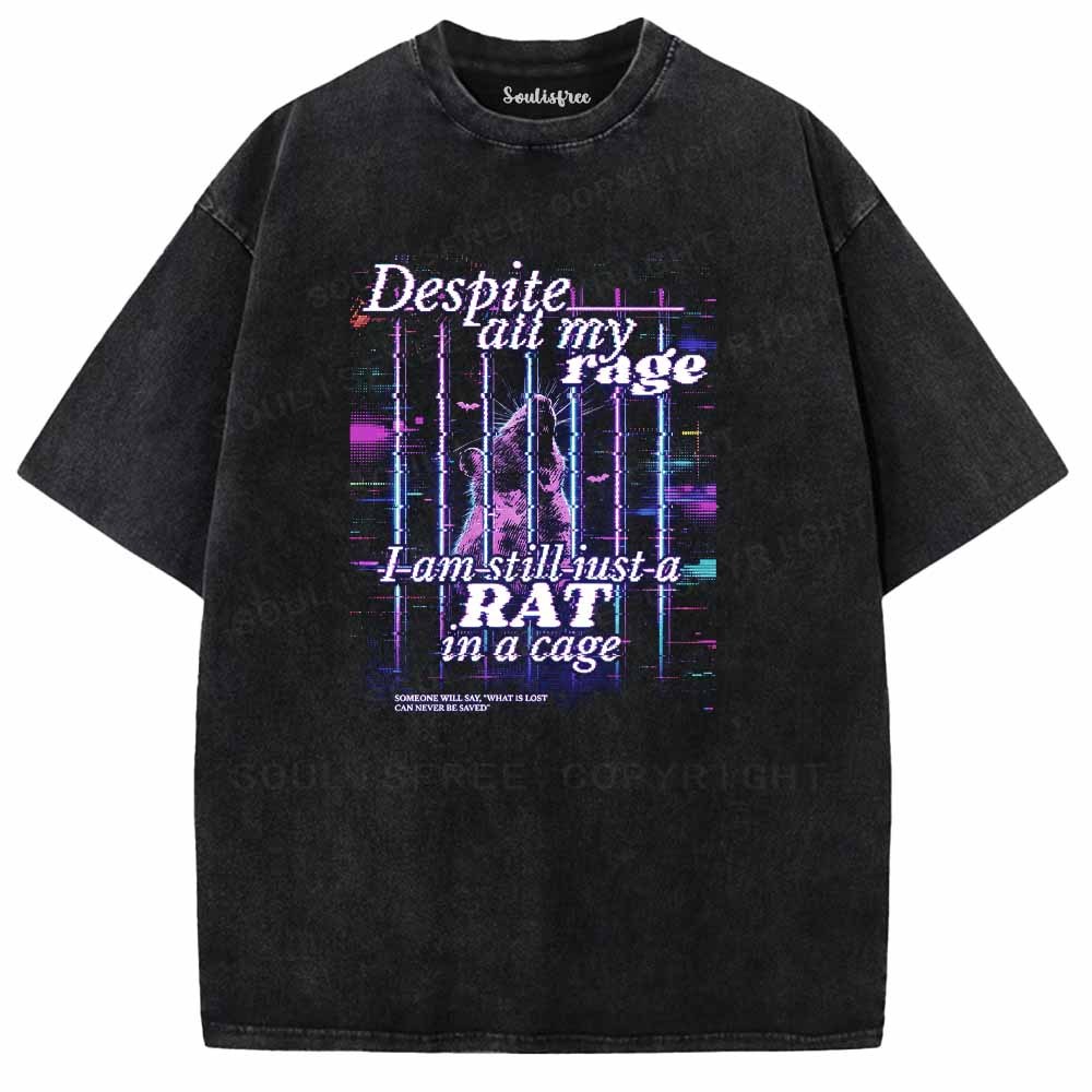 Soulisfree Despite All My Rag I Am Still Just A RAT In A Cage Washed Tee