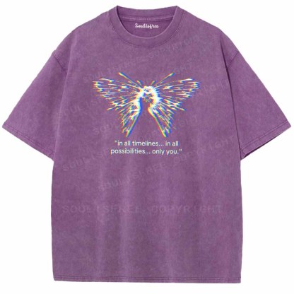Soulisfree  In All Timelines... In All Possibilities... Only You Washed Tee