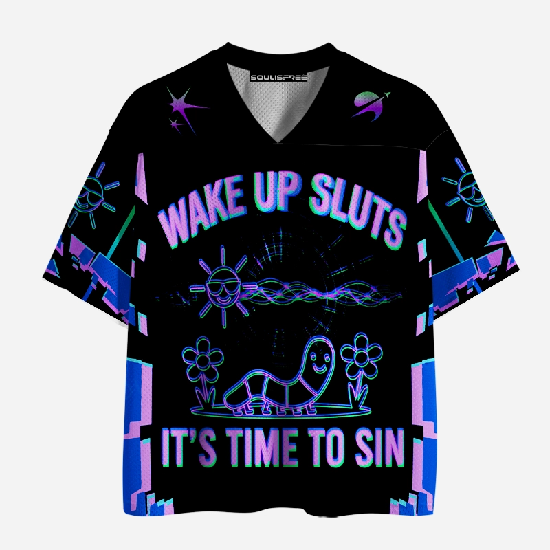 Soulisfree WAKE UP SLUTS IT'S TIME TO SIN Mesh Jersey
