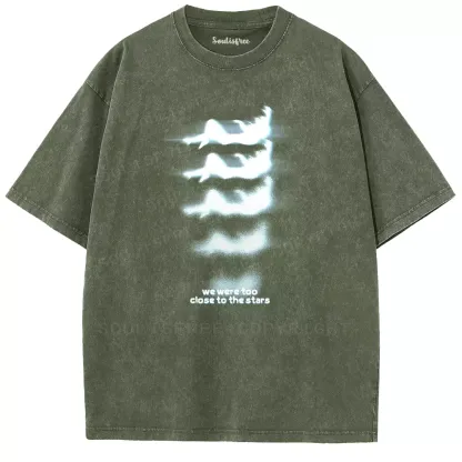 Soulisfree we were too close to the stars Washed Tee