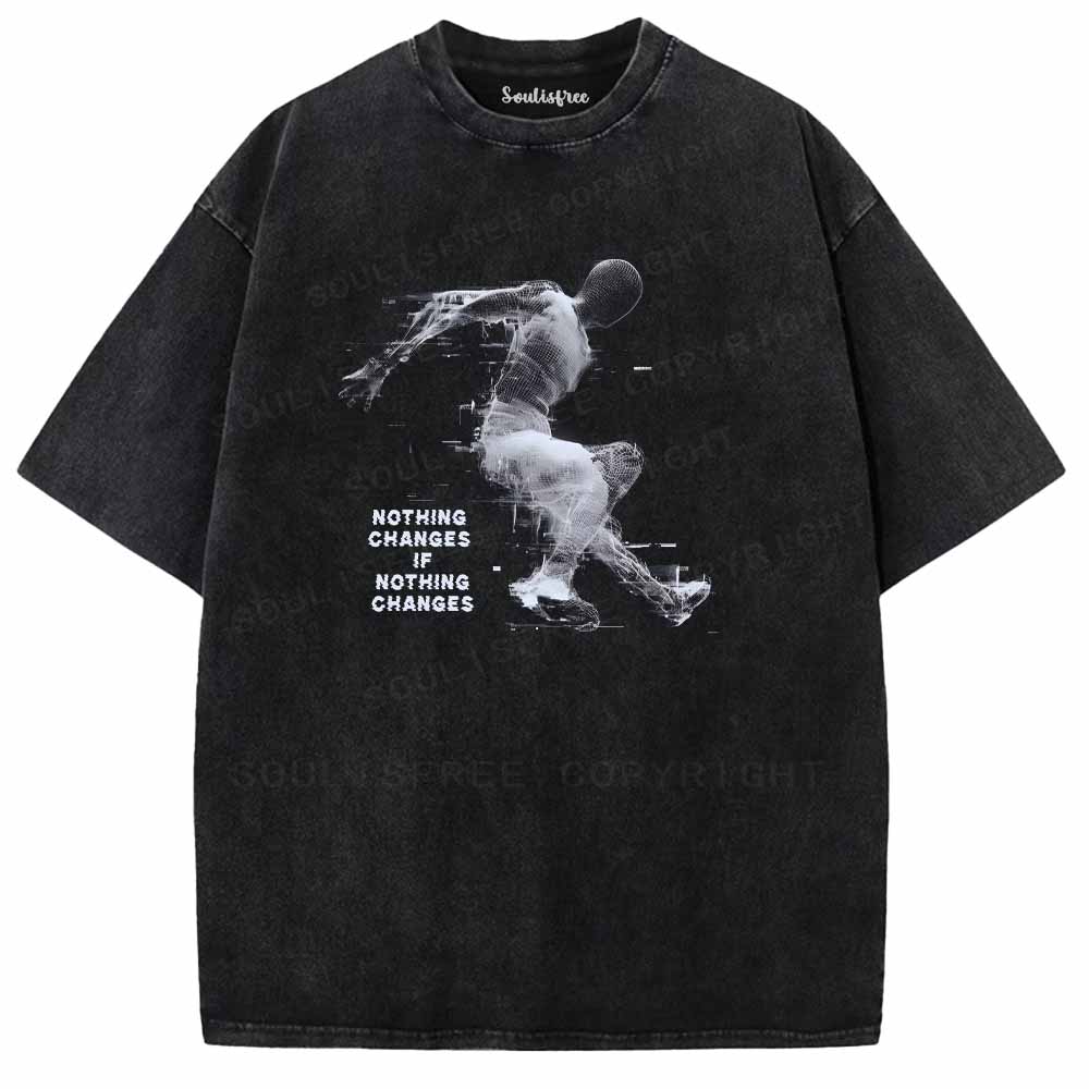 Soulisfree NOTHING CHANGES IF NOTHING CHANGES Washed Tee