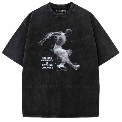 Soulisfree NOTHING CHANGES IF NOTHING CHANGES Washed Tee