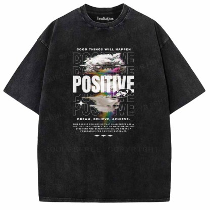 Soulisfree  STAY POSITIVE COOD THINGS WILL HAPPEN Washed Tee