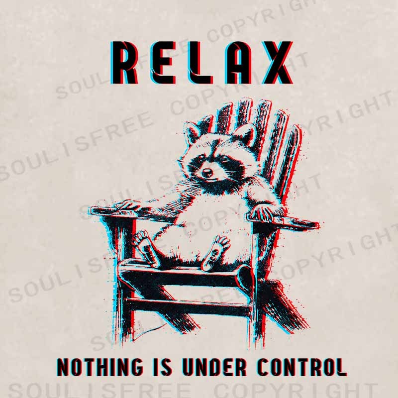 Soulisfree RELAX ,NOTHING IS UNDER CONTROL Washed Hoodie