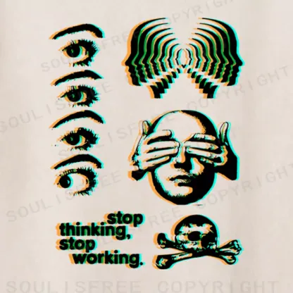 Soulisfree stop thinking, stop working Washed Tee
