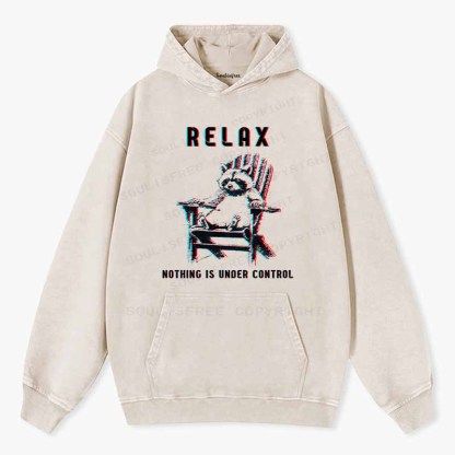 Soulisfree RELAX ,NOTHING IS UNDER CONTROL Washed Hoodie