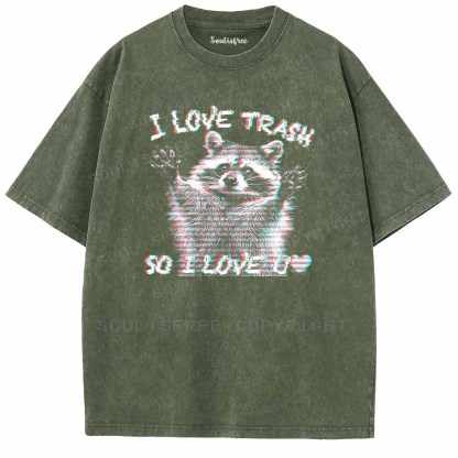 Soulisfree  I LOVE TRASH SO I LOVE U Washed Tee