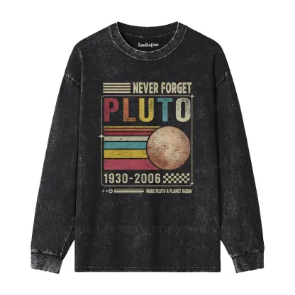 Never Forget Pluto Washed Long Sleeve Shirt