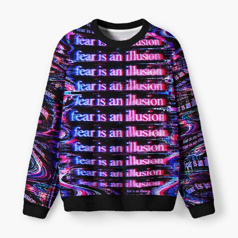 Soulisfree Fear Is An Illusion Fuzzy Crewneck Sweater