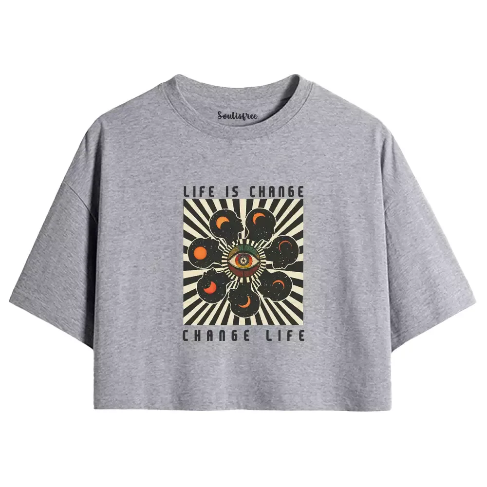 Designed LIFE IS CHANGE, CHANGE LIFE Crop Top