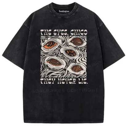 The Eyes Chico . They Never Lie