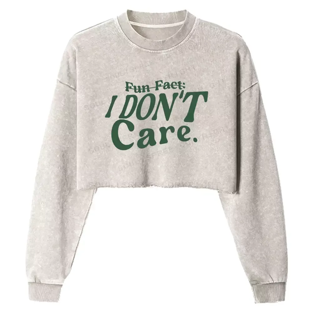 Designed FUN FACT: I don’t care Washed Cropped Sweatshirt
