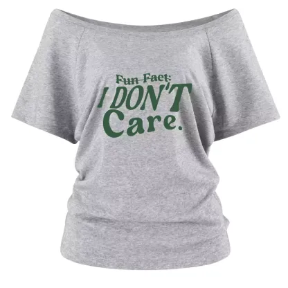 FUN FACT: I don’t care Off Shoulder Top