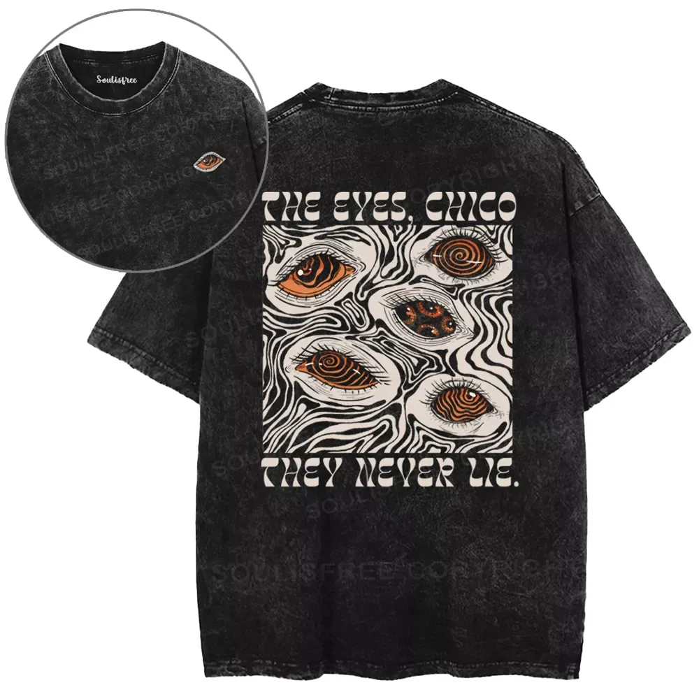 The Eyes Chico . They Never Lie