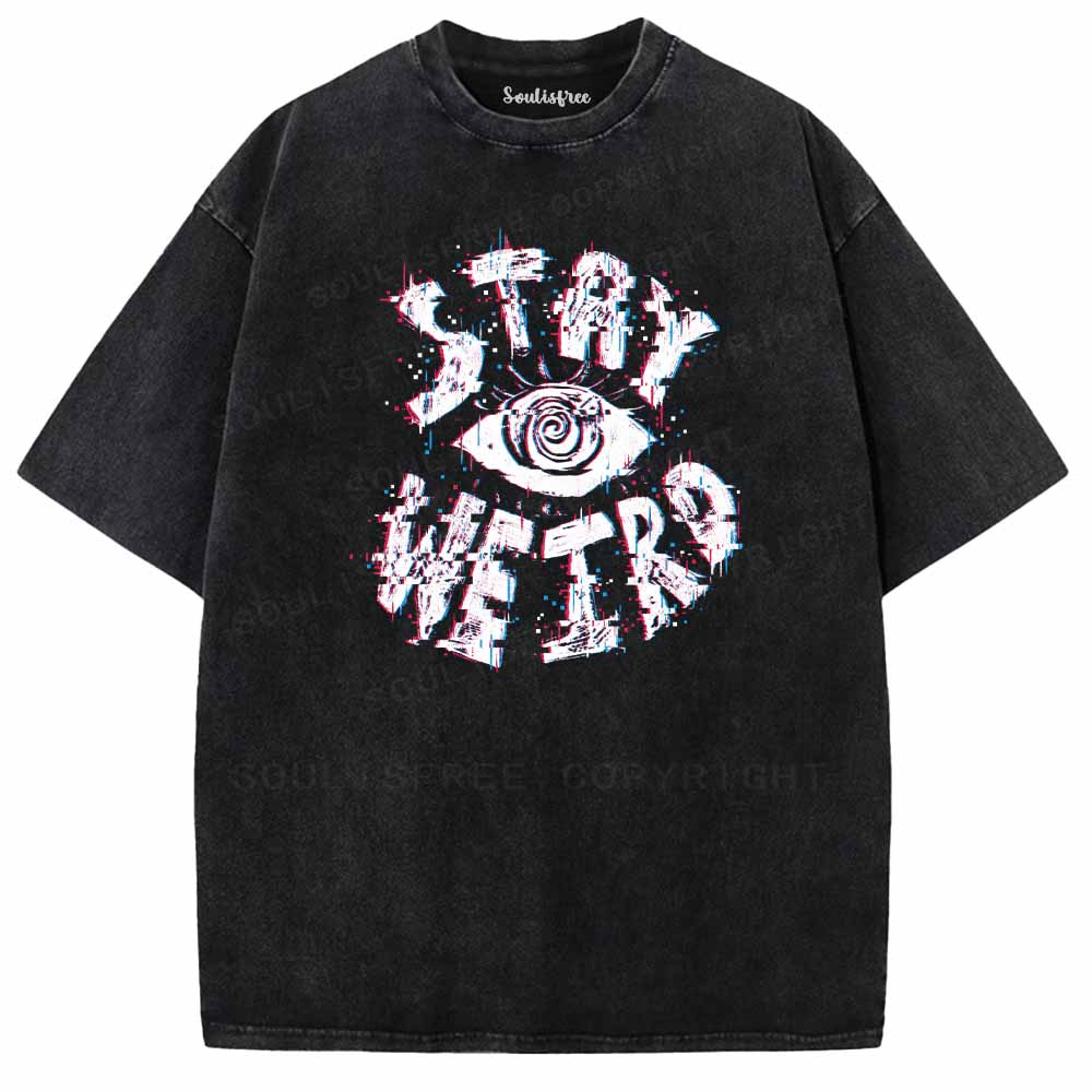 Soulisfree STAY WEIRD Washed Tee