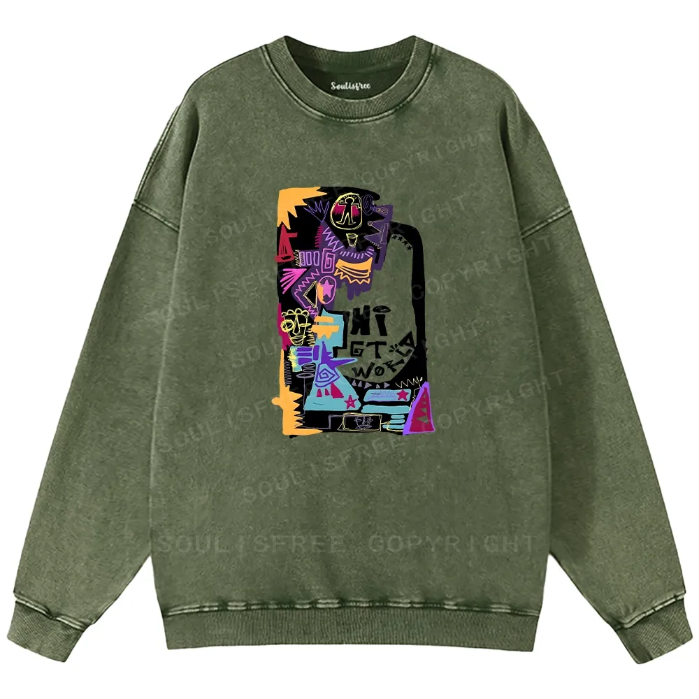 Hi World Washed Sweatshirts