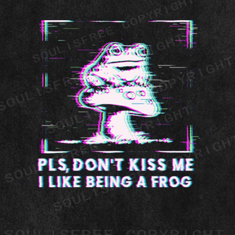 Soulisfree PLS, DON'T KISS ME I LIKE BEING A FROG Washed Tee