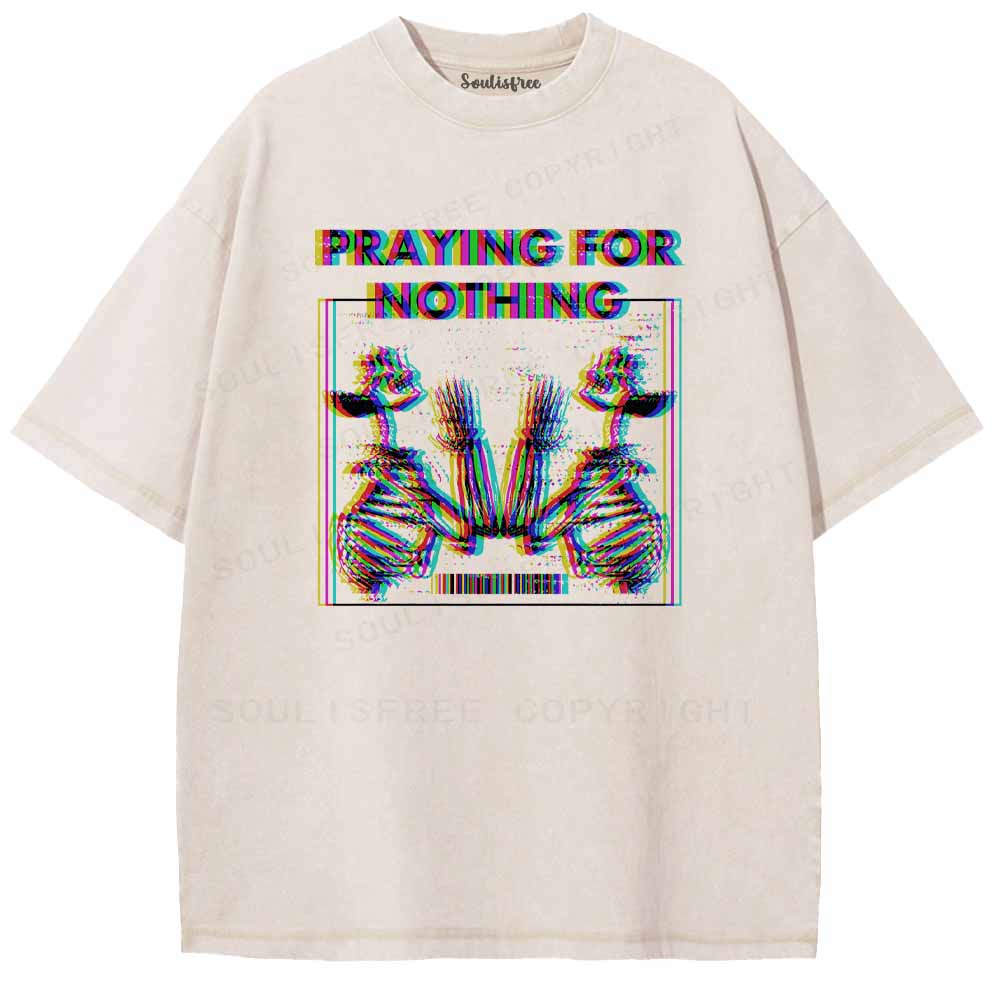 Soulisfree  PRAYING FOR NOTHING Washed Tee