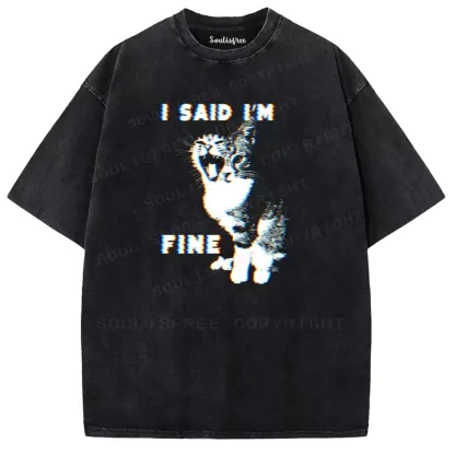 Soulisfree I SAID I'M FINE Washed Tee