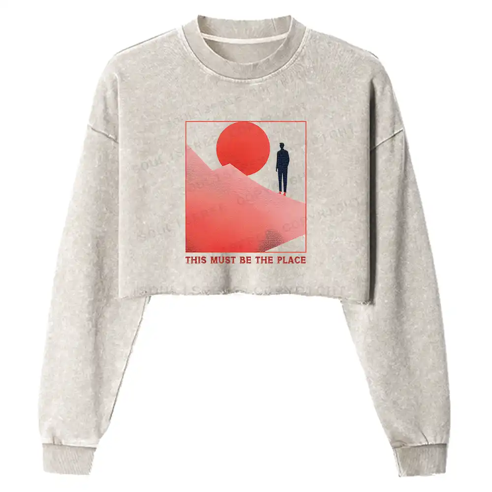 Must Be The Place Washed Cropped Sweatshirt