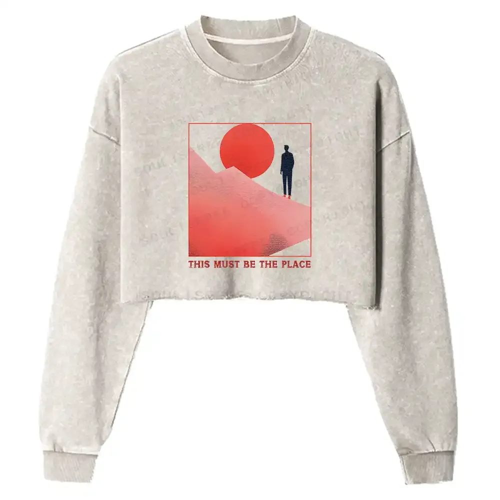 Must Be The Place Washed Cropped Sweatshirt