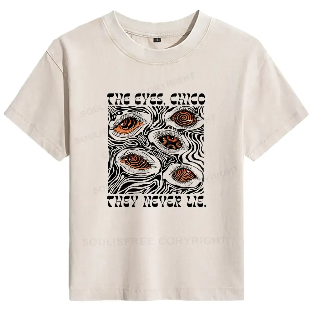 Designed The Eyes Chico . They Never Lie Basic Washed T-shirt