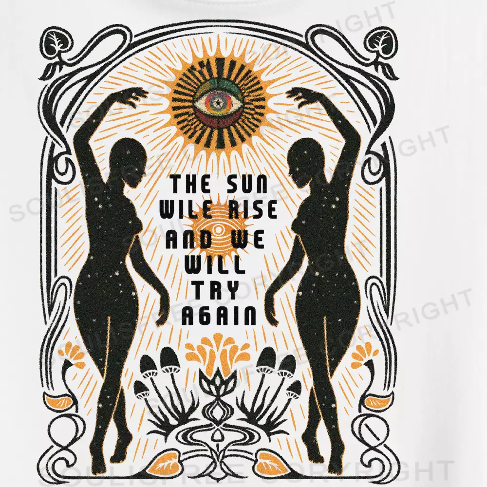 THE SUN WILE RISE AND WE WILL TRY AGAIN Crop Top 