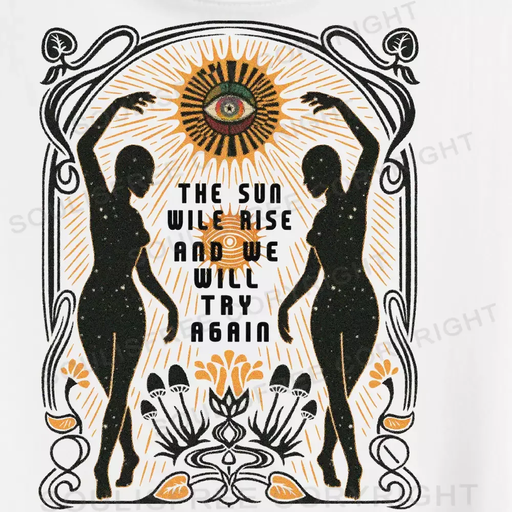 THE SUN WILE RISE AND WE WILL TRY AGAIN Crop Top 