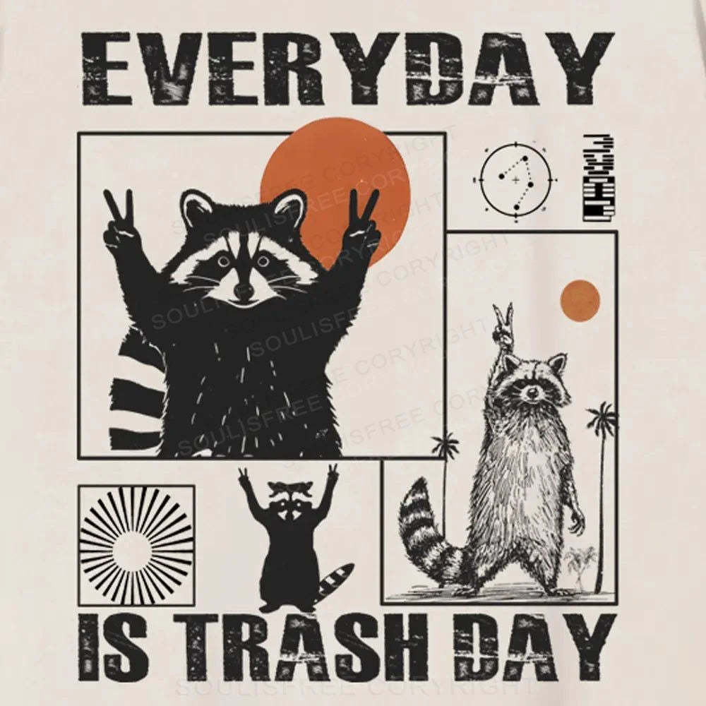 Everyday Is Trash Day