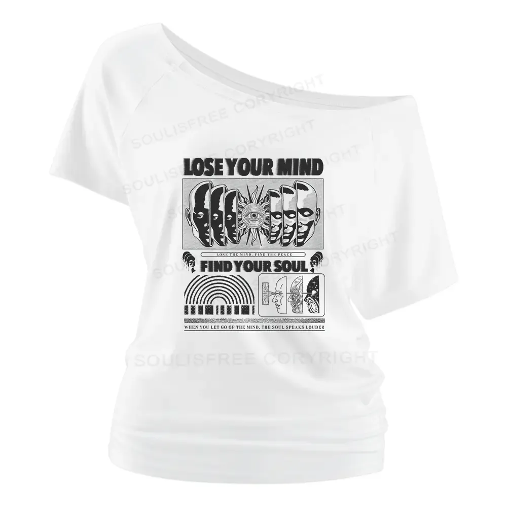 Lose Mind, Find Soul Off Shoulder Top