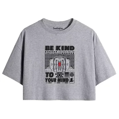 Be Kind To Your Mind Crop Top