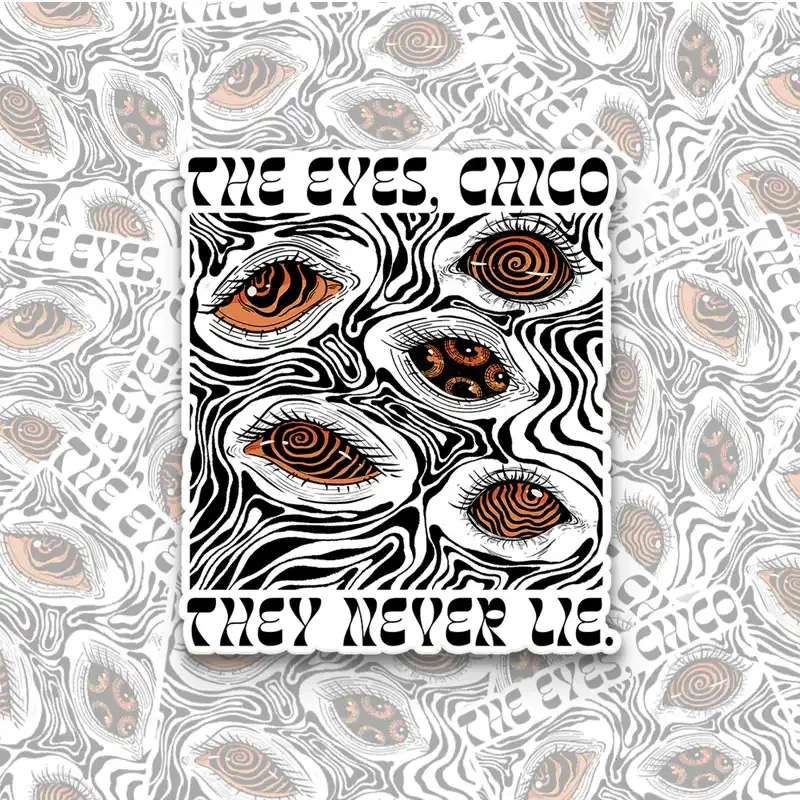 The Eyes Chico . They Never Lie 1PCS Stickers