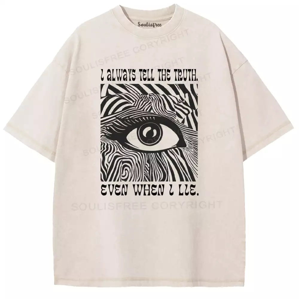 Always Tell The Truth Washed T-shirt