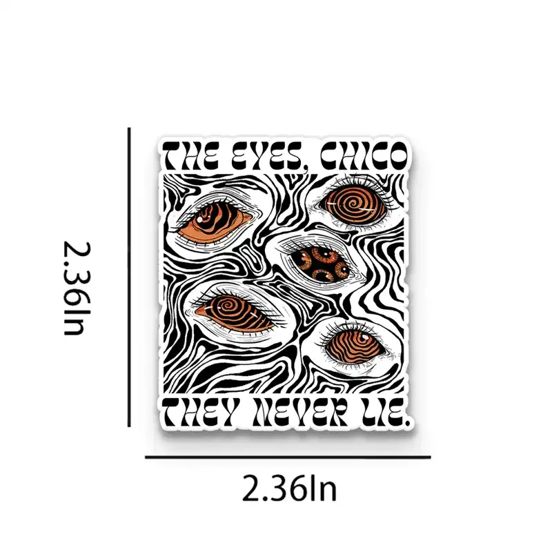 The Eyes Chico . They Never Lie 1PCS Stickers