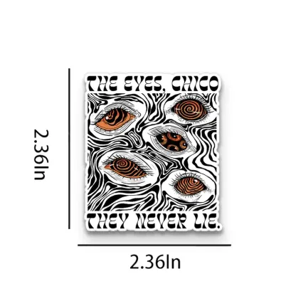 The Eyes Chico . They Never Lie 1PCS Stickers