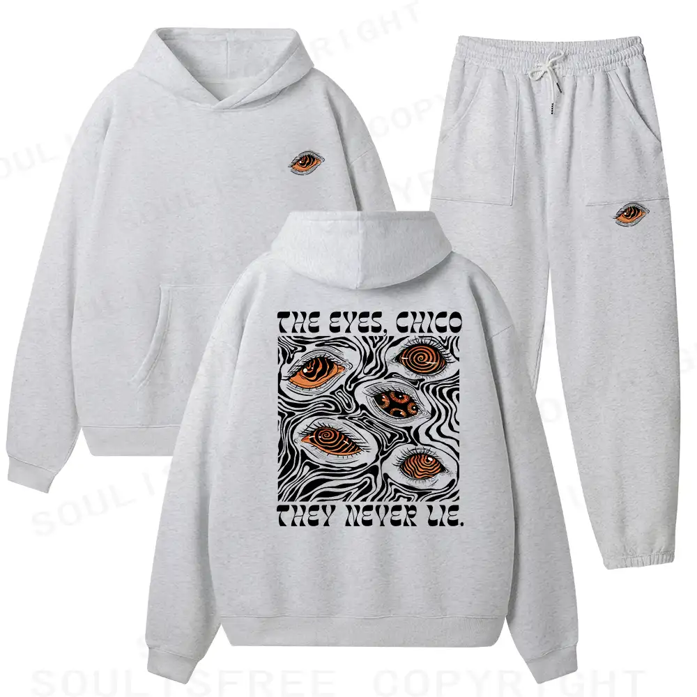 The Eyes Chico . They Never Lie Fleece Hoodie Set