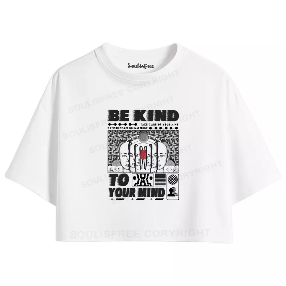 Be Kind To Your Mind Crop Top