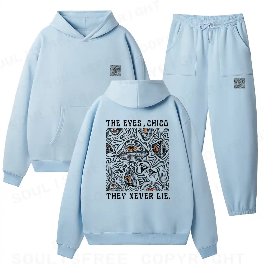 The Eyes Chico . They Never Lie Fleece Hoodie Set