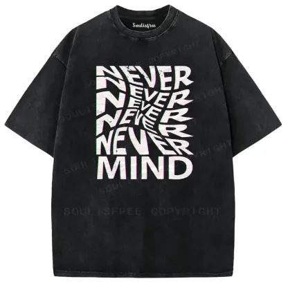 Never Mind Layered Letter Trendy Washed T-shirt