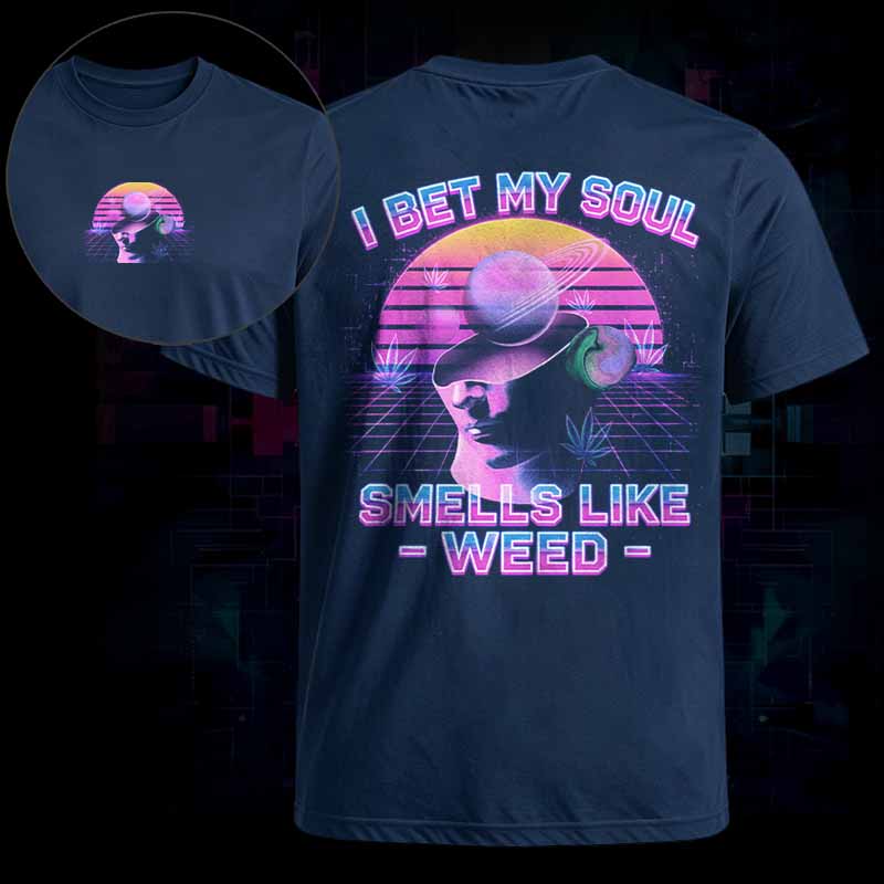 Soulisfree    I Bet My Soul Smells Like Weed Classic Tee