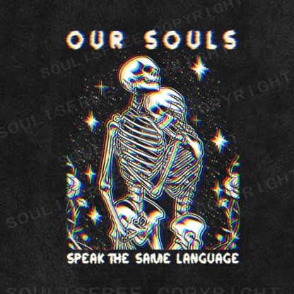 Soulisfree  OUR SOULS SPEAK THE SAME LANGUAGE Washed Tee