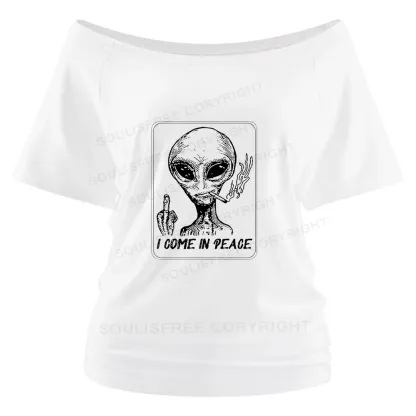 I Come In Peace Off Shoulder Top