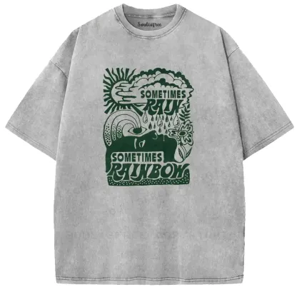 Sometimes Rain, Sometimes Rainbow Washed T-shirt