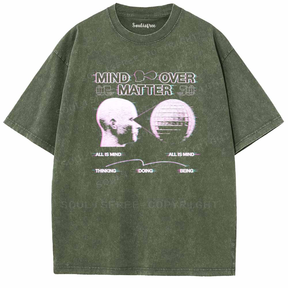 Soulisfree  MIND OVER MATTER Washed Tee