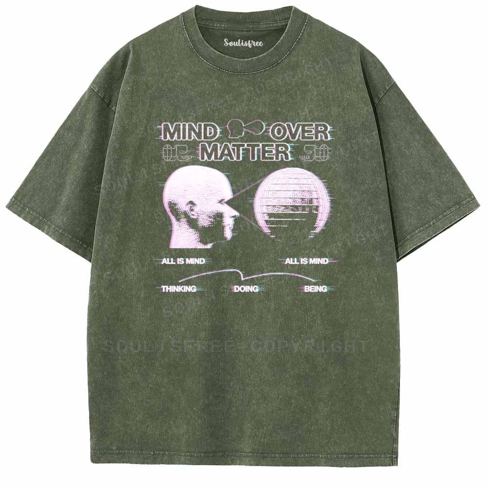 Soulisfree  MIND OVER MATTER Washed Tee