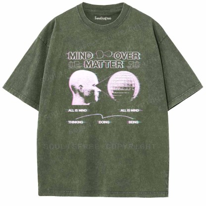 Soulisfree  MIND OVER MATTER Washed Tee