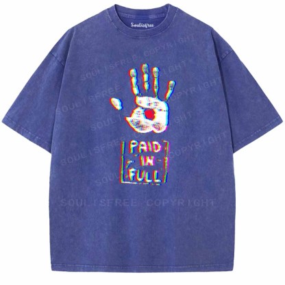 Soulisfree  PAID IN FULL Washed Tee